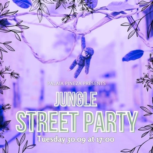 Jungle Street Party in Palaia Pineza: Sept 30