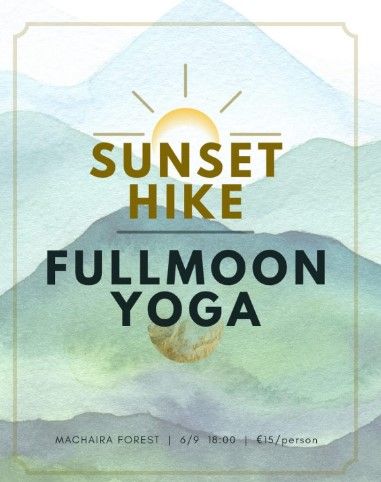 Full Moon Hike & Yoga in Machaira: September 2025