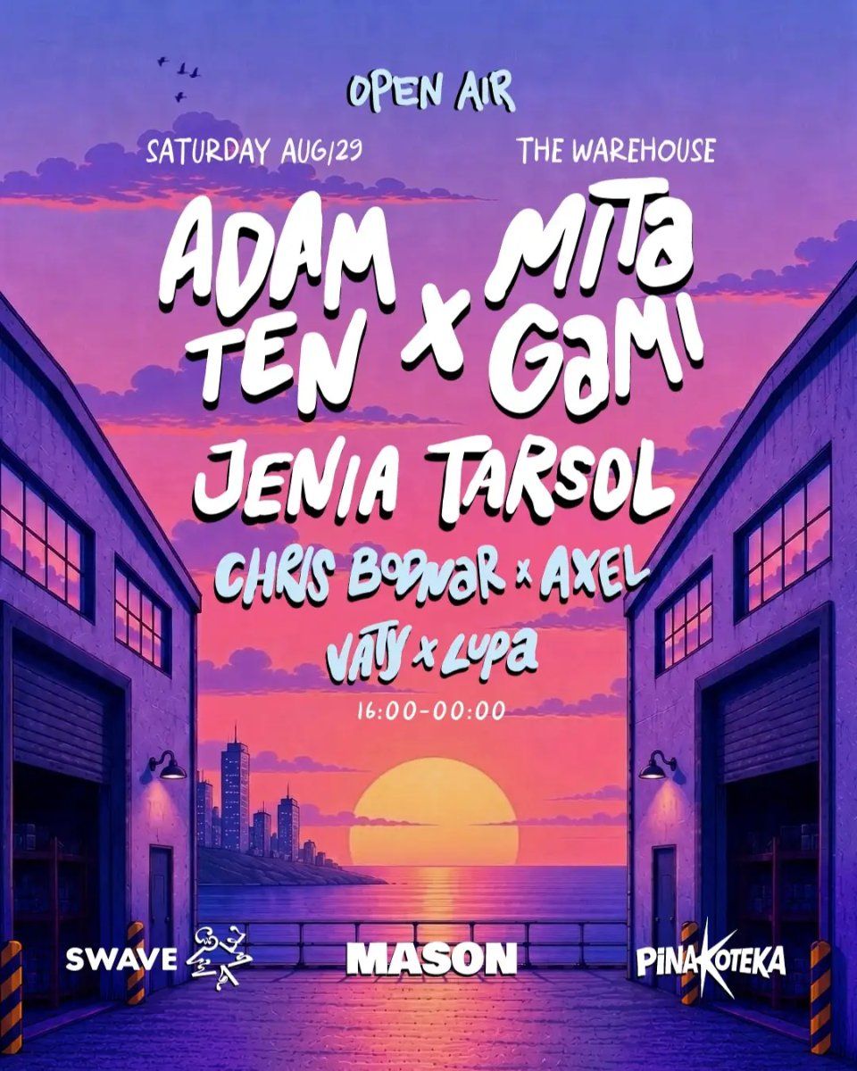 Open Air Ritual: Adam Ten x Mita Gami & Jenia Tarsol at The Warehouse